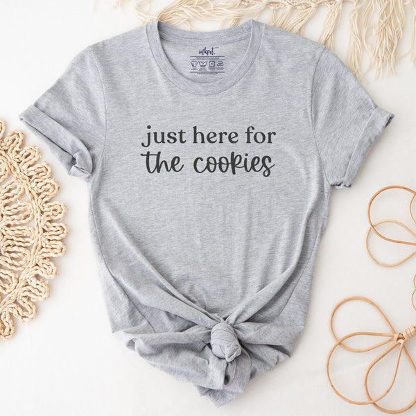 Just Here for the Cookies T-Shirt | Baking Lover Shirt, Gift For Foodie,Baker T-Shirt,Bakery Gift,Baking Mom Shirt,Baking Gift, Bakery Shirt