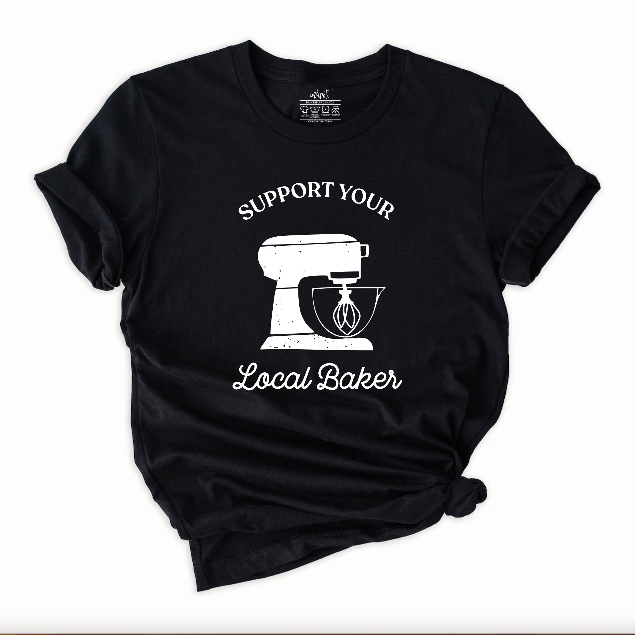 Suport Your Local Baker T-Shirt | Baker Shirt, Gift For Baker, Bakery Gift, Baking Mom Shirt, Baking Gift, Baking Lover Shirt, Love Baking