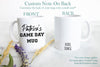 Personalized Name Game Day - White Ceramic Mug