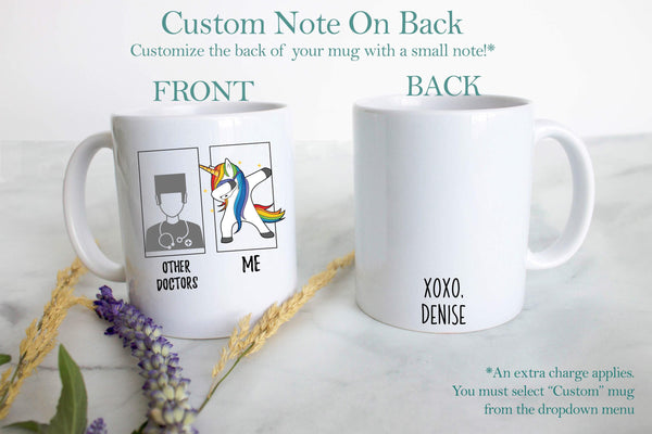 Other Doctors Vs. Me Unicorn - White Ceramic Mug