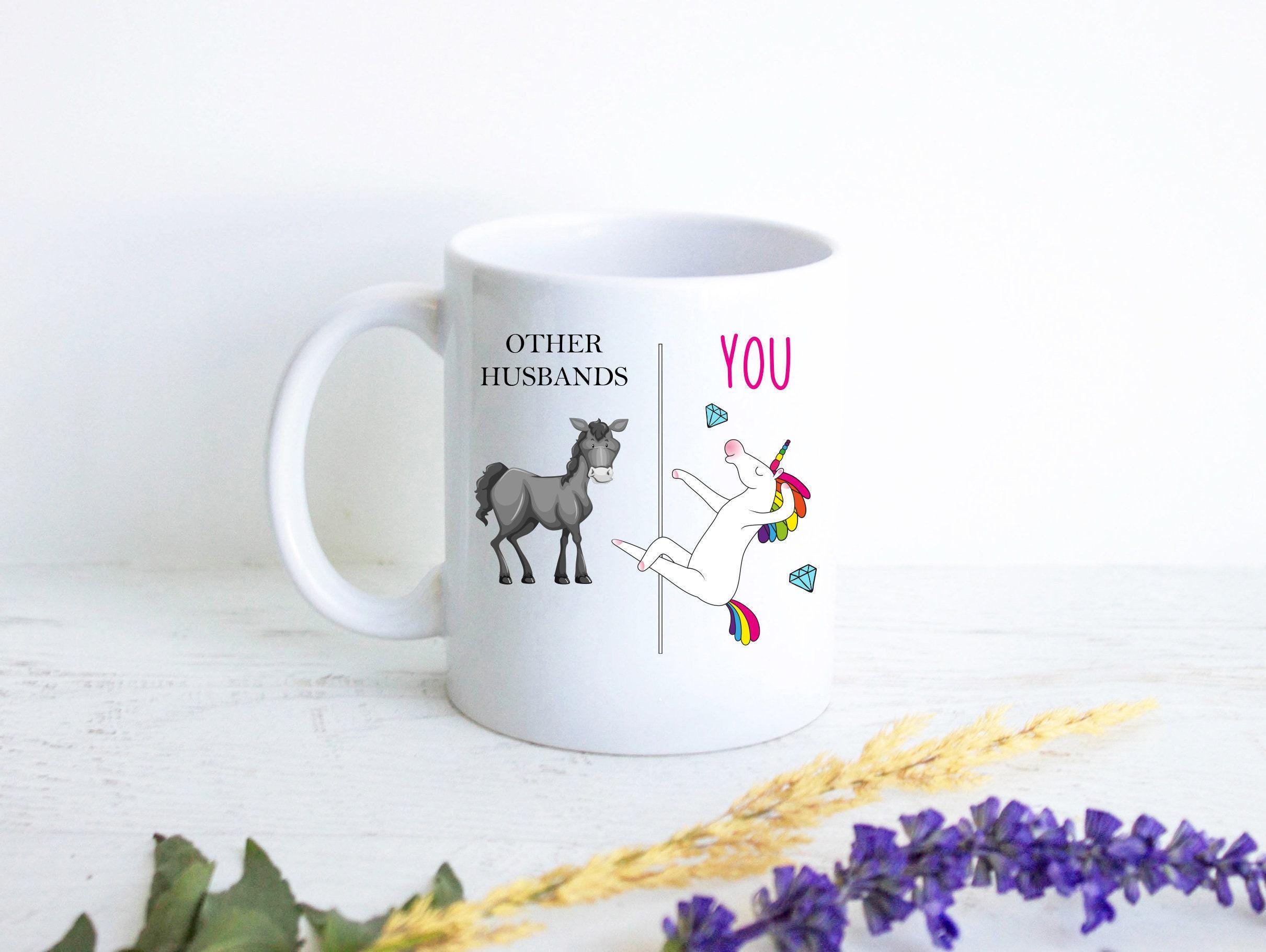 Other Husbands Vs. You Unicorn - White Ceramic Mug