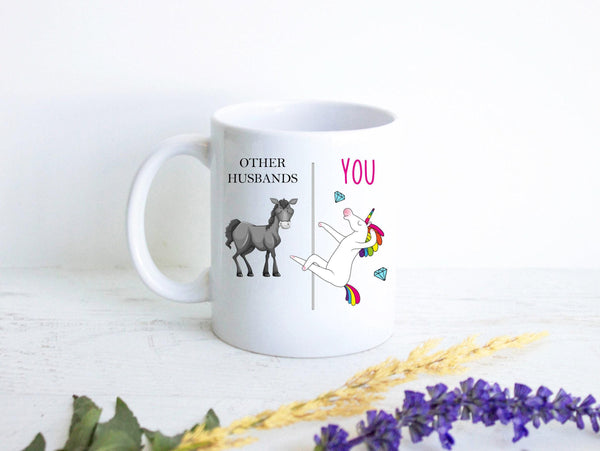 Other Husbands Vs. You Unicorn - White Ceramic Mug