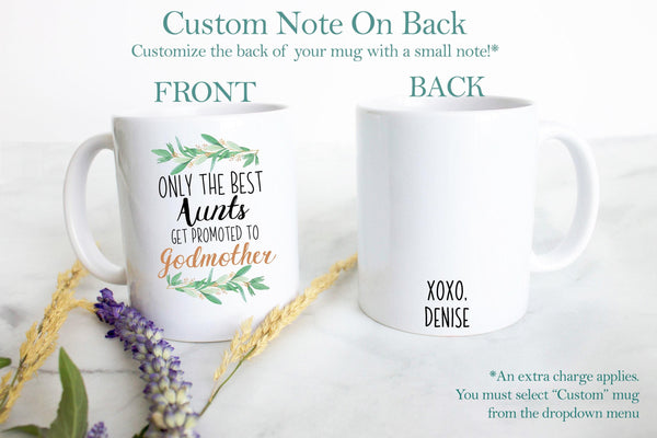 Only The Best Aunts Get Promoted to Godmother Greenery - White Ceramic Mug