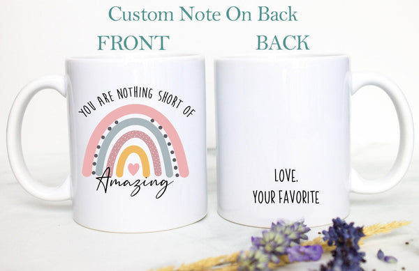You Are Nothing Short of Amazing Thinking of You Mug