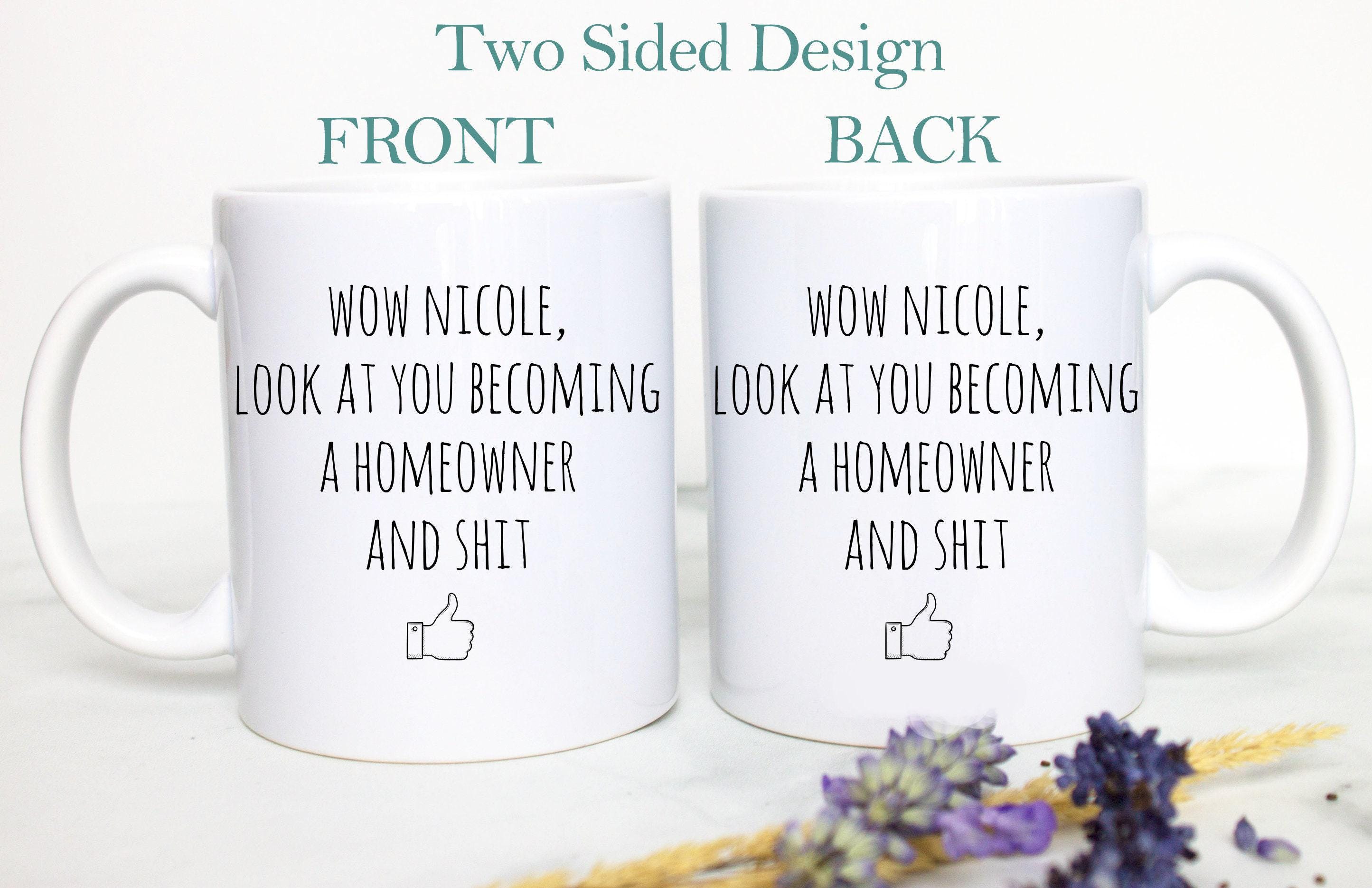 Wow Look At You Becoming New Homeowner Mug