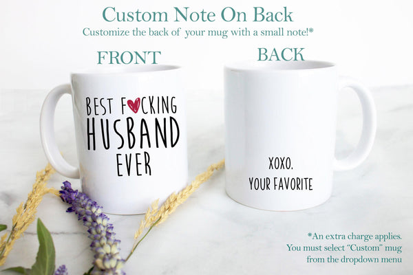 Best Fucking Husband (Uncensored) - White Ceramic Mug