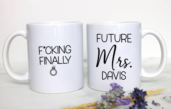 Fucking Finally #2 Custom Name - White Ceramic Mug