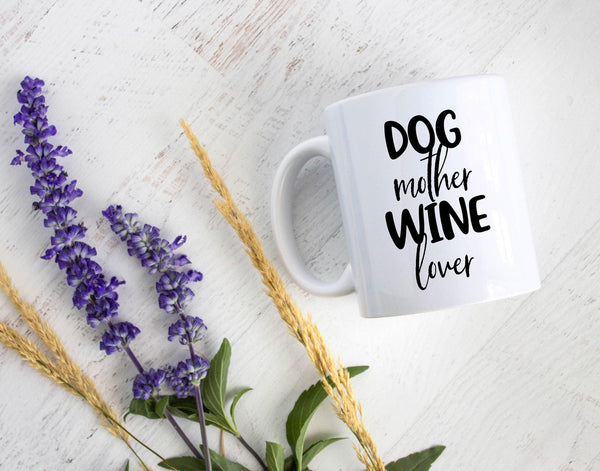 Personalized Dog Mom Mug "Dog Mother Wine Lover" - White Ceramic Custom Mug