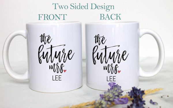 The Future Mrs. Custom Name - White Ceramic Mug