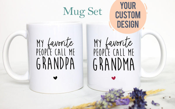 My Favorite People Call Me Grandma and Grandpa Individual or Mug Set - White Ceramic Mug
