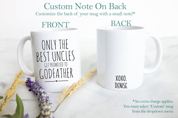 Only The Best Uncles And Aunts Get Promoted to Godparents - White Ceramic Mug