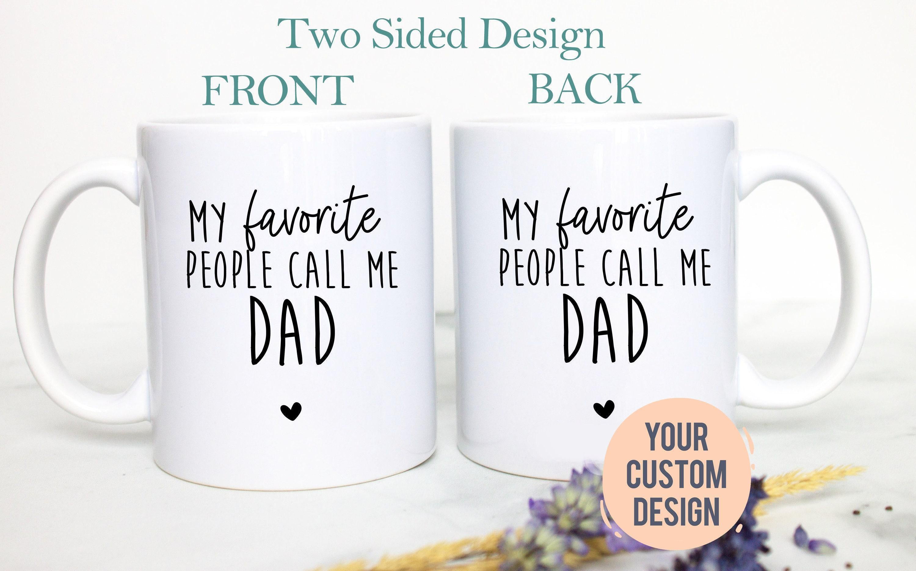 My Favorite People Call Me Mom and Dad Custom Individual or Mug Set - White Ceramic Mug