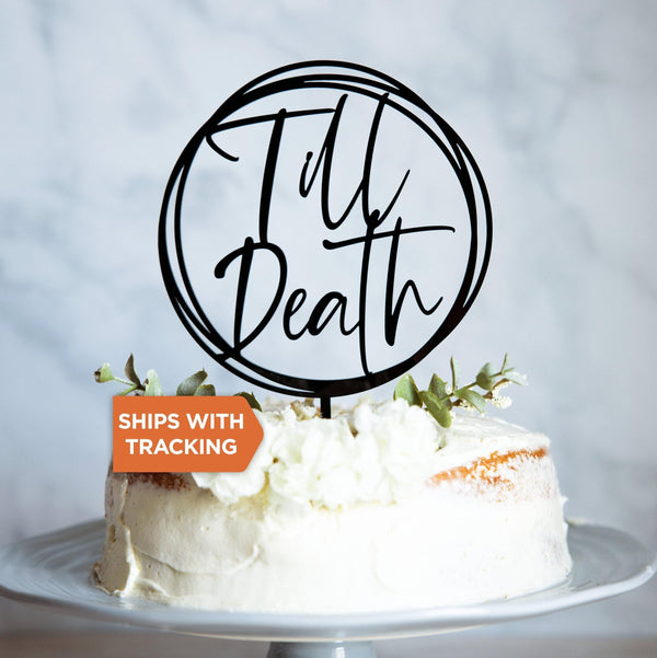 Till Death Wedding Cake Topper