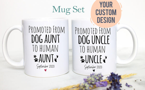 Promoted From Dog Aunt and Uncle To Human Individual or Mug Set - White Ceramic Mug