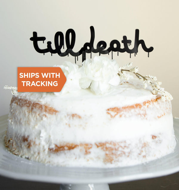 Till Death Wedding Cake Topper
