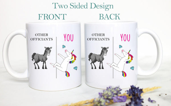 Other Officiants Vs. You Unicorn - White Ceramic Mug