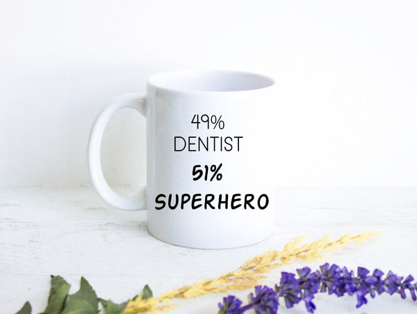 49% Dentist 51% Superhero - White Ceramic Mug