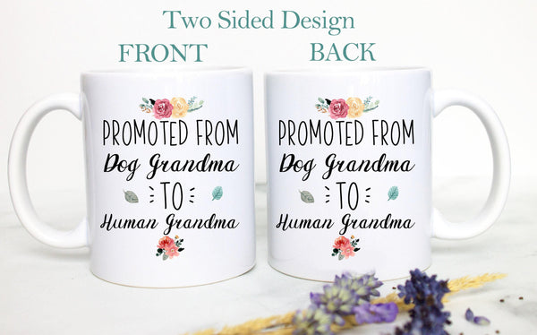 Promoted From Dog Grandma To Human Grandma #2 - White Ceramic Mug