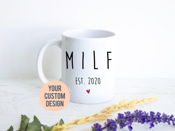 MILF Custom Est - White Ceramic Mug