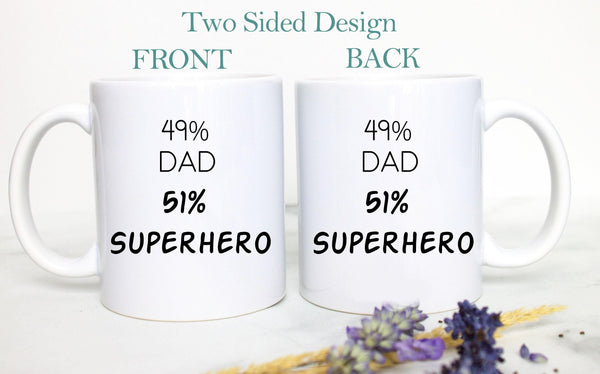 49% Dad 51% Superhero - White Ceramic Mug