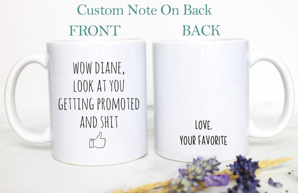 Wow Look At You Getting Promoted Mug