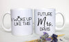 I Woke Up Like This Custom Name with Date - White Ceramic Mug