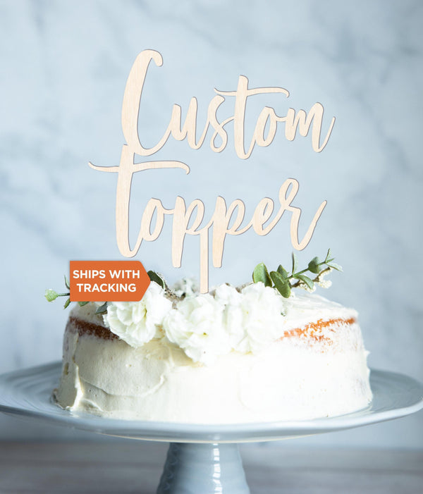 Custom Text Wood or Acrylic Cake Topper |