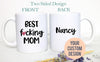 Best Fucking Mom Custom Name - White Ceramic Mug
