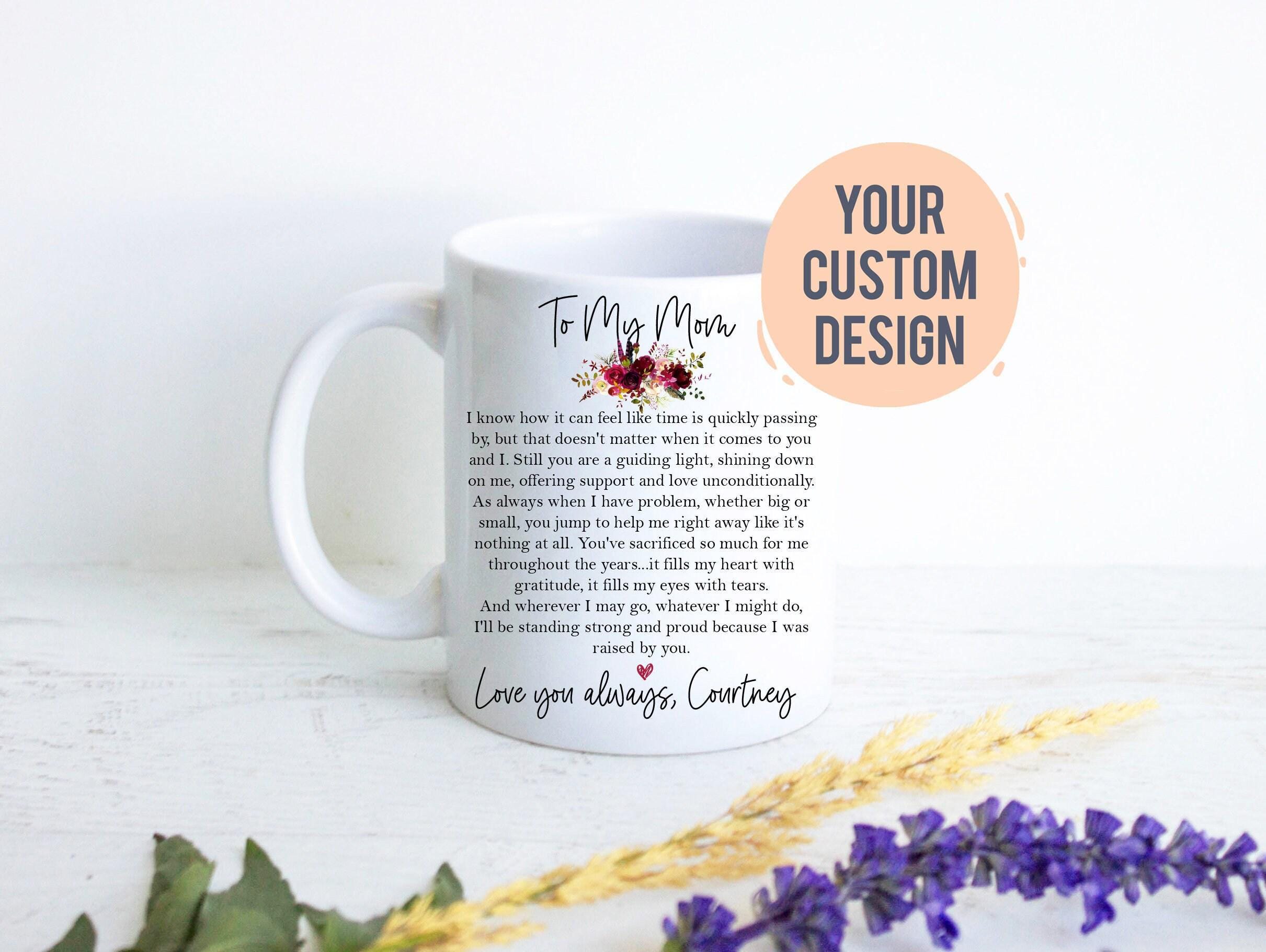 To Mom With Heartfelt Custom Message - White Ceramic Mug