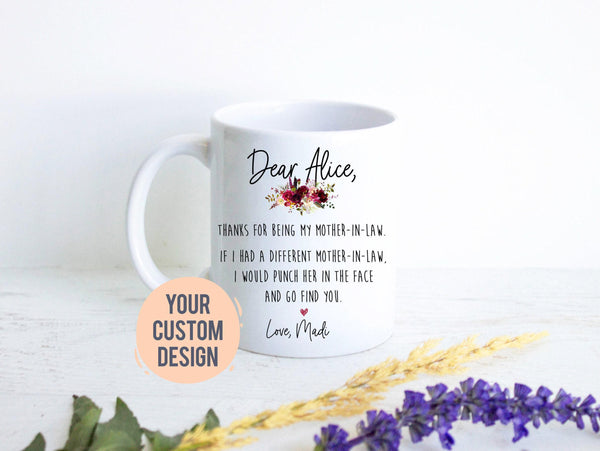 Thank You For Being My Mother In Law - White Ceramic Mug