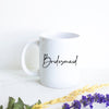 Bridesmaid Mug - White Ceramic Mug - Inkpot