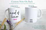 Maid of Honor Custom Name - White Ceramic Mug