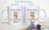 Autumn Leaves & Pumpkins Please - White Ceramic Mug