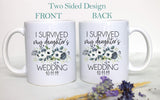 I Survived My Daughter's Wedding Blue Floral Custom Date - White Ceramic Mug