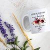 Life is Tough My Darling But So Are You Red Floral - White Ceramic Mug