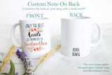 Only The Best Aunts Get Promoted to Godmother Floral - White Ceramic Mug