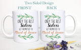 Only the Best Sisters Get Promoted to Maid of Honor Greenery - White Ceramic Mug - Inkpot
