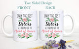 Only the Best Sisters Get Promoted to Maid of Honor Pink Floral - White Ceramic Mug - Inkpot