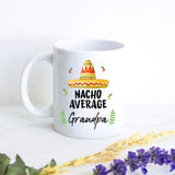 Nacho Average Grandpa - White Ceramic Mug