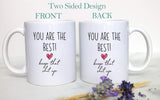 You Are The Best Keep That Shit Up - White Ceramic Mug