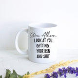Wow Look At You Getting Your BSN And Shit - White Ceramic Mug