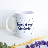 Tears of My Students - White Ceramic Mug - Inkpot