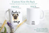 Personalized Pug Mom and Dad Individual or Mug Set - White Ceramic Custom Mug