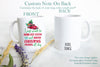 I Just Want to Drink Hot Cocoa and Watch Christmas Movies All Day - White Ceramic Mug