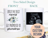 Best Moms Get Promoted to Grandma - White Ceramic Mug