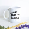 Caffeine Carrier Covid 19 - White Ceramic Mug