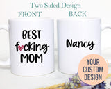 Best Fucking Mom Custom Name - White Ceramic Mug