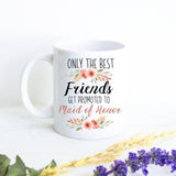 Only the Best Friends Get Promoted to Maid of Honor Pink Floral - White Ceramic Mug - Inkpot