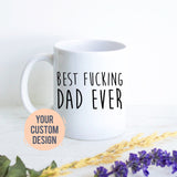Best Fucking Dad (Uncensored) - White Ceramic Mug - Inkpot