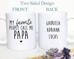 My Favorite People Call Me Papa - White Ceramic Mug - Inkpot